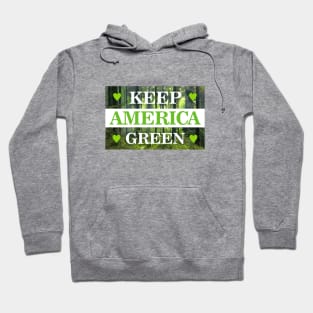 Keep America Green Hoodie